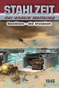 Vorderes Coverbild Stahlzeit, Band 11: Seelöwe - Die Invasion