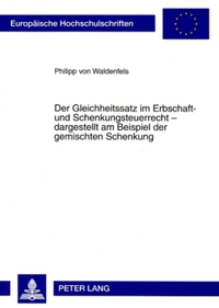 Vorderes Coverbild Der Gleichheitssatz im Erbschaft- und Schenkungsteuerrecht – dargestellt am Beispiel der gemischten Schenkung