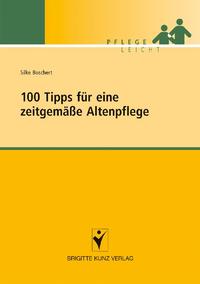 Vorderes Coverbild 100 Tipps für eine zeitgemäße Altenpflege