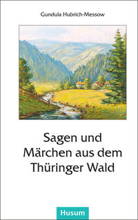 Vorderes Coverbild Sagen und Märchen aus dem Thüringer Wald