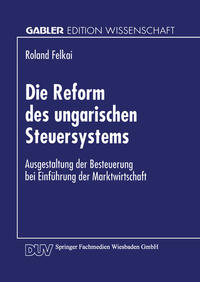Vorderes Coverbild Die Reform des ungarischen Steuersystems