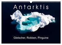 Vorderes Coverbild Antarktis Gletscher, Robben, Pinguine (Wandkalender 2025 DIN A3 quer), CALVENDO Monatskalender