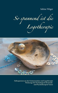 Vorderes Coverbild So spannend ist die Logotherapie