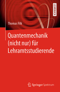 Vorderes Coverbild Quantenmechanik (nicht nur) für Lehramtsstudierende