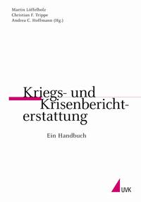 Vorderes Coverbild Kriegs- und Krisenberichterstattung