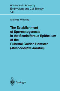 Vorderes Coverbild The Establishment of Spermatogenesis in the Seminiferous Epithelium of the Pubertal Golden Hamster (Mesocricetus auratus)