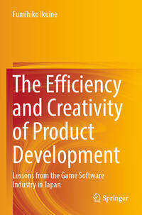 Vorderes Coverbild The Efficiency and Creativity of Product Development