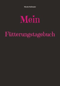 Vorderes Coverbild Mein Fütterungstagebuch