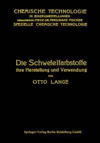 Vorderes Coverbild Die Schwefelfarbstoffe ihre Herstellung und Verwendung