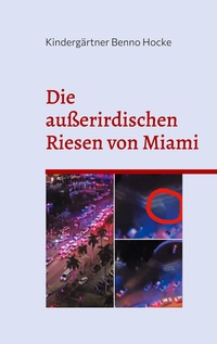 Vorderes Coverbild Die außerirdischen Riesen von Miami