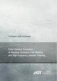 Vorderes Coverbild Finite Element Simulation of Residual Stresses from Welding and High Frequency Hammer Peening