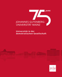 Vorderes Coverbild 75 Jahre Johannes Gutenberg-Universität Mainz
