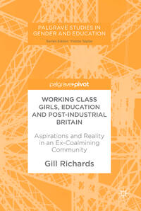 Vorderes Coverbild Working Class Girls, Education and Post-Industrial Britain