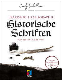 Vorderes Coverbild Praxisbuch Kalligraphie: Historische Schriften