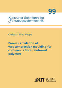 Vorderes Coverbild Process simulation of wet compression moulding for continuous fibre-reinforced polymers