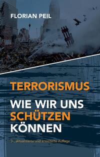 Vorderes Coverbild Terrorismus - wie wir uns schützen können
