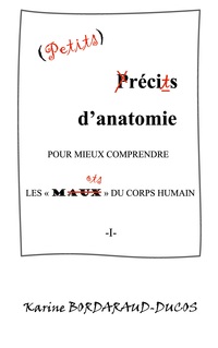 Vorderes Coverbild Petits récits d'anatomie pour mieux comprendre les maux du corps humain