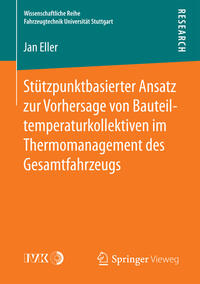 Vorderes Coverbild Stützpunktbasierter Ansatz zur Vorhersage von Bauteiltemperaturkollektiven im Thermomanagement des Gesamtfahrzeugs