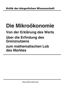 Vorderes Coverbild Kritik der bürgerlichen Wissenschaft / Die Mikroökonomie