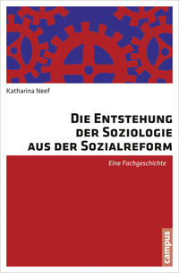 Vorderes Coverbild Die Entstehung der Soziologie aus der Sozialreform