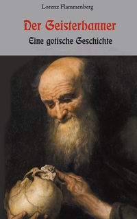 Vorderes Coverbild Der Geisterbanner - Eine gotische Geschichte