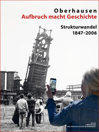 Vorderes Coverbild Oberhausen Aufbruch macht Geschichte
