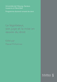 Vorderes Coverbild Le législateur, son juge et la mise en oeuvre du droit