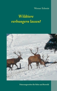 Vorderes Coverbild Wildtiere verhungern lassen?