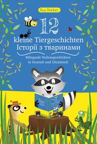 Vorderes Coverbild 12 kleine Tiergeschichten (Zweisprachig)