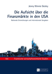 Vorderes Coverbild Die Aufsicht über die Finanzmärkte in den USA