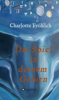 Vorderes Coverbild Das Spiel in Deinem Gehirn