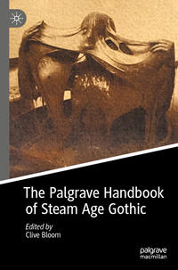 Vorderes Coverbild The Palgrave Handbook of Steam Age Gothic