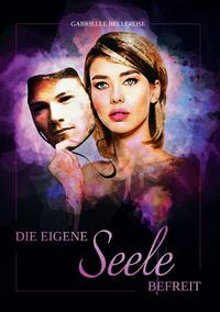 Vorderes Coverbild DIE EIGENE SEELE BEFREIT