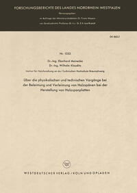 Vorderes Coverbild Über die physikalischen und technischen Vorgänge bei der Beleimung und Verleimung von Holzspänen bei der Herstellung von Holzspanplatten