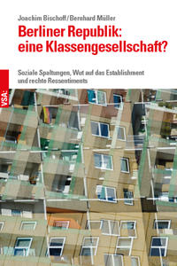 Vorderes Coverbild Berliner Republik: eine Klassengesellschaft?