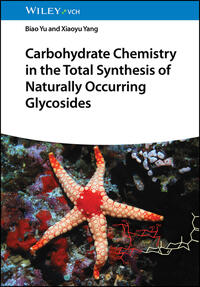 Vorderes Coverbild Carbohydrate Chemistry in the Total Synthesis of Naturally Occurring Glycosides