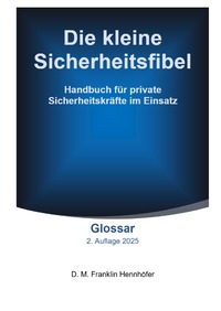 Vorderes Coverbild Die kleine Sicherheitsfibel / Die kleine Sicherheitsfibel - Glossar - 2. Auflage