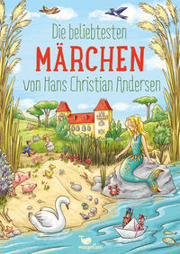 Vorderes Coverbild Die beliebtesten Märchen von Hans Christian Andersen