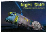 Vorderes Coverbild Night shift - Fotografie im Licht der Nacht (Wandkalender 2025 DIN A3 quer), CALVENDO Monatskalender