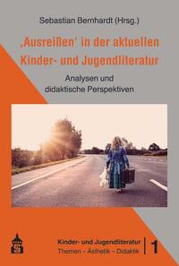 Vorderes Coverbild "Ausreißen" in der aktuellen Kinder- und Jugendliteratur