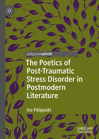 Vorderes Coverbild The Poetics of Post-Traumatic Stress Disorder in Postmodern Literature