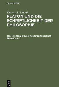 Vorderes Coverbild Thomas A. Szlezák: Platon und die Schriftlichkeit der Philosophie / Platon und die Schriftlichkeit der Philosophie