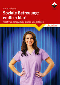Vorderes Coverbild Soziale Betreuung: endlich klar!