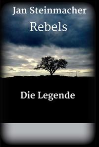 Vorderes Coverbild Rebels - Die Legende