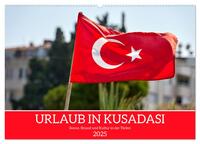 Vorderes Coverbild Urlaub in Kusadasi - Sonne, Strand und Kultur in der Türkei (Wandkalender 2025 DIN A2 quer), CALVENDO Monatskalender