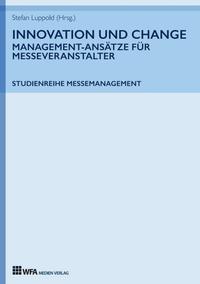 Vorderes Coverbild Innovation und Change: Management-Ansätze für Messeveranstalter