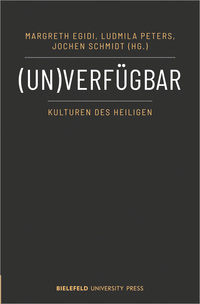 Vorderes Coverbild (Un)verfügbar – Kulturen des Heiligen