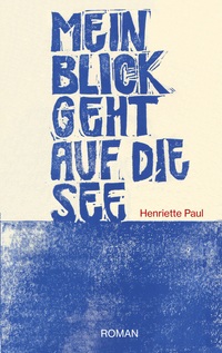 Vorderes Coverbild Mein Blick geht auf die See