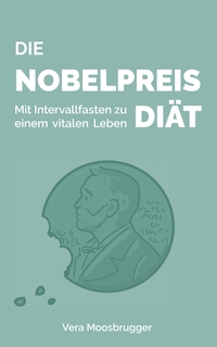Vorderes Coverbild Die Nobelpreis-Diät
