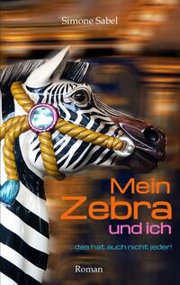 Vorderes Coverbild Mein Zebra und ich
